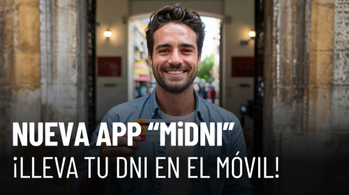 Nueva App MiDNI: ¡Lleva tu DNI en el móvil!
